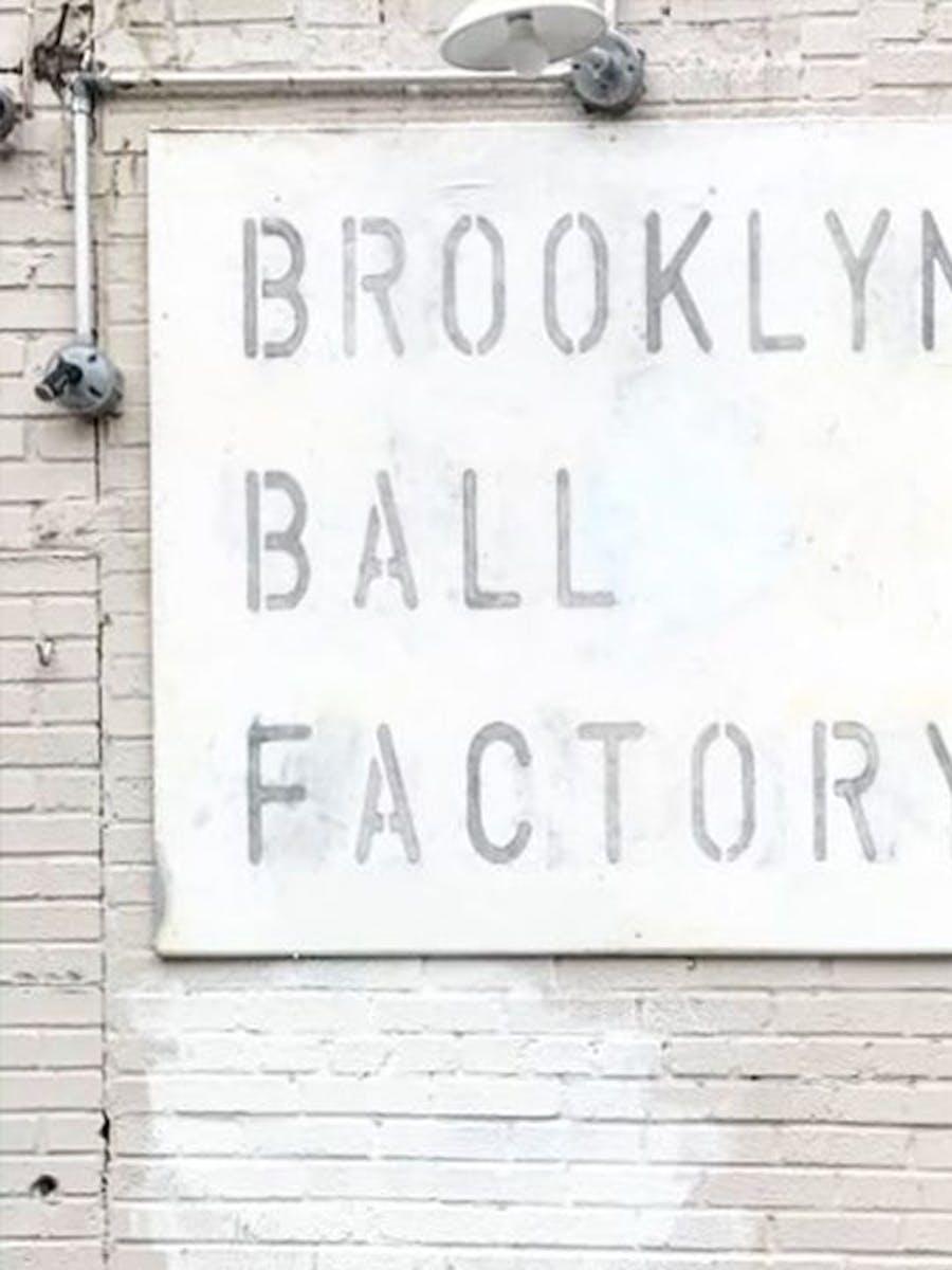 Brooklyn Ball Factory